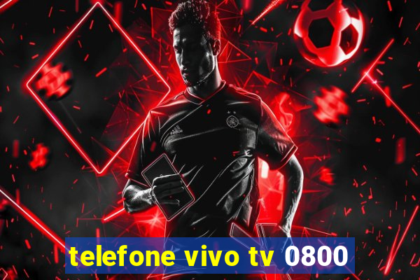 telefone vivo tv 0800